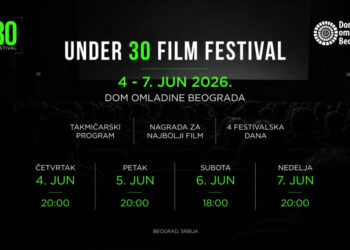 Održavanje prvog U30 Film Festivala od 4. do 7. juna u Domu omladine Beograda