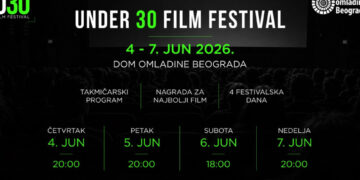 Održavanje prvog U30 Film Festivala od 4. do 7. juna u Domu omladine Beograda