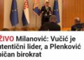 Vučić kao autentični lider, Plenković označen kao birokrata, kaže Milanović