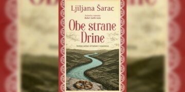 Obe strane Drine Ljiljane Šarac: roman o životu, porodici i sudbinama